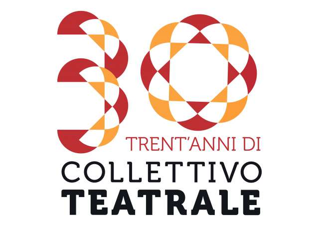30 anni di Collettivo Teatrale 30 anni di Collettivo Teatrale